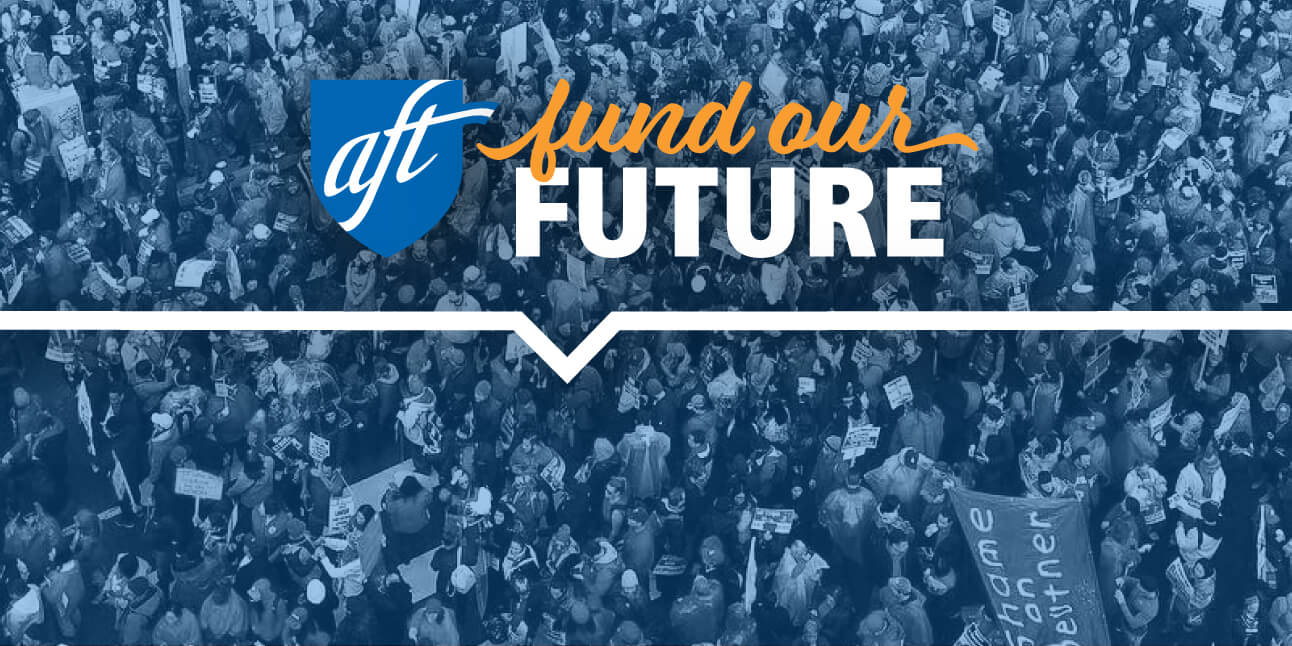 AFSCME Joins ‘Fund Our Future’ Campaign in Support of Quality Public Education